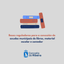 Imagen Bases reguladoras para a concesión de AXUDAS MUNICIPAIS DE LIBROS, MATERIAL ESCOLAR E COMEDOR