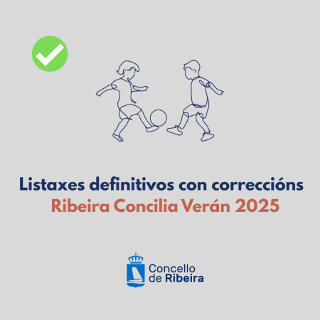 Imagen Listaxes definitivos con correccións de Ribeira Concilia Verán 2025